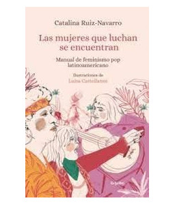Las Mujeres que luchan se...