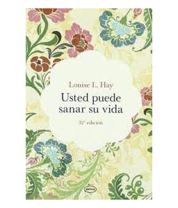 Usted Puede Sanar su Vida