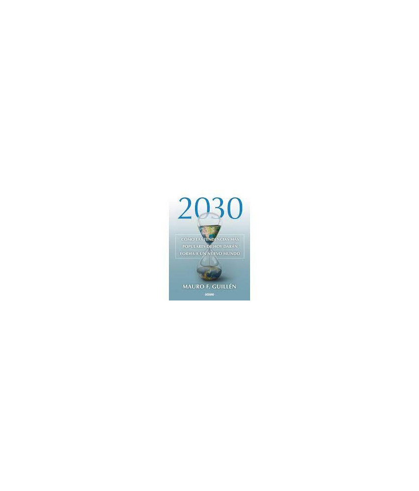 2030. Cómo las tendencias más populares de hoy darán forma a