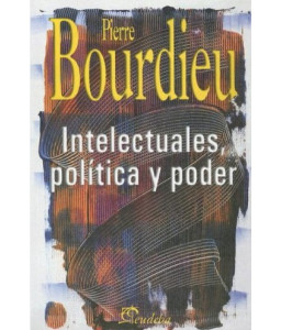 Intelectuales, Politica y...