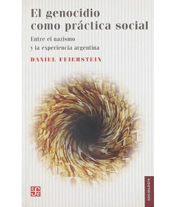 El genocidio como práctica...