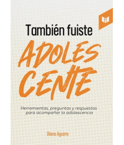 Tambien Fuiste Adolescente