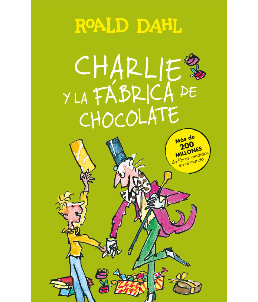Charlie y la Fábrica de Chocolate Ilustrado por Quentin Blake