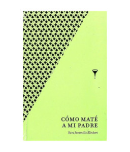 Cómo Maté a Mi Padre