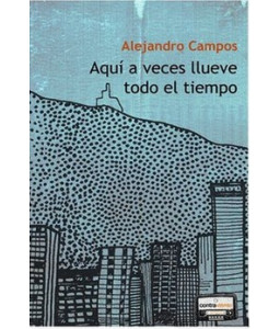 Aquí a Veces Llueve Todo el...