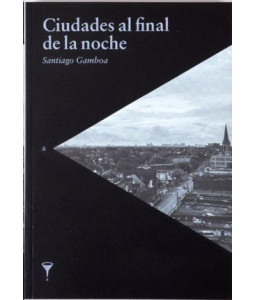 Ciudades al Final de la Noche