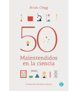 50 Malentendidos en la Ciencia