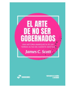 El Arte de no Ser Gobernados