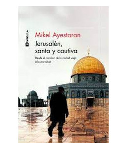 Jerusalén Santa y Cautiva