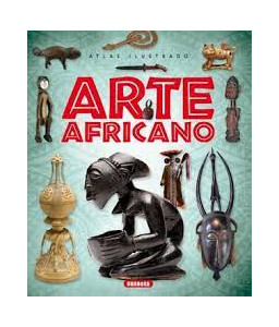 Atlas Ilustrado Arte Africano