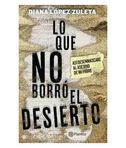 Lo que no Borró el Desierto