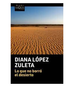 Lo que no Borró el Desierto