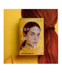 Vírgenes Esposas Amantes y...