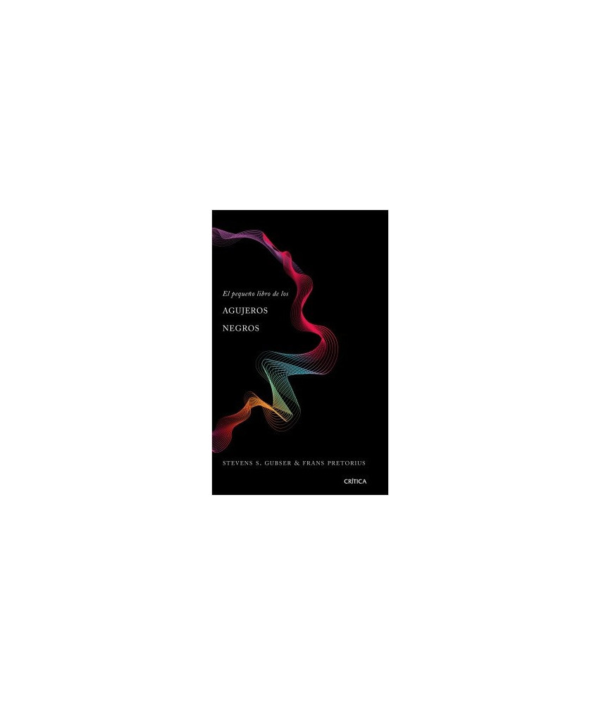 El Pequeño Libro de los Agujeros Negros