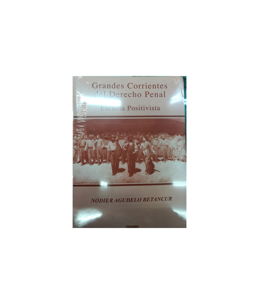 Grandes Corrientes del Derecho Penal