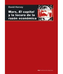Marx El Capital y la Locura de la Razón Económica