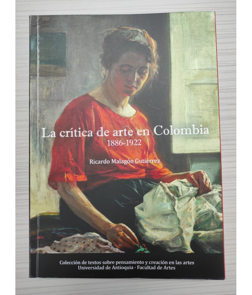 La Crítica de Arte en Colombia 1886 1922
