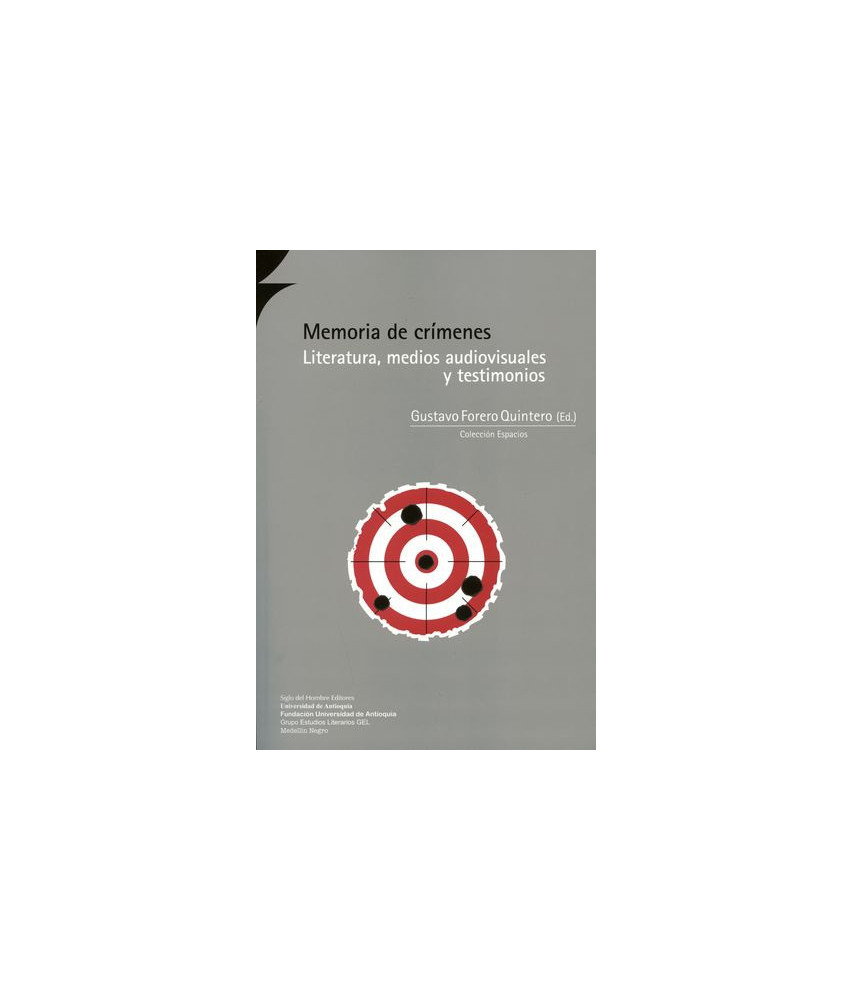 Memoria de Crímenes Literatura Medios Audiovisuales y Testimonios