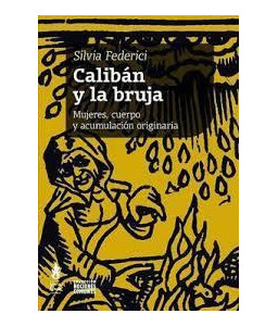 Calibán y la Bruja,...