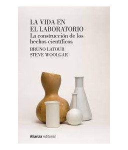 La Vida en el Laboratorio la Construcción de los Hechos Científicos