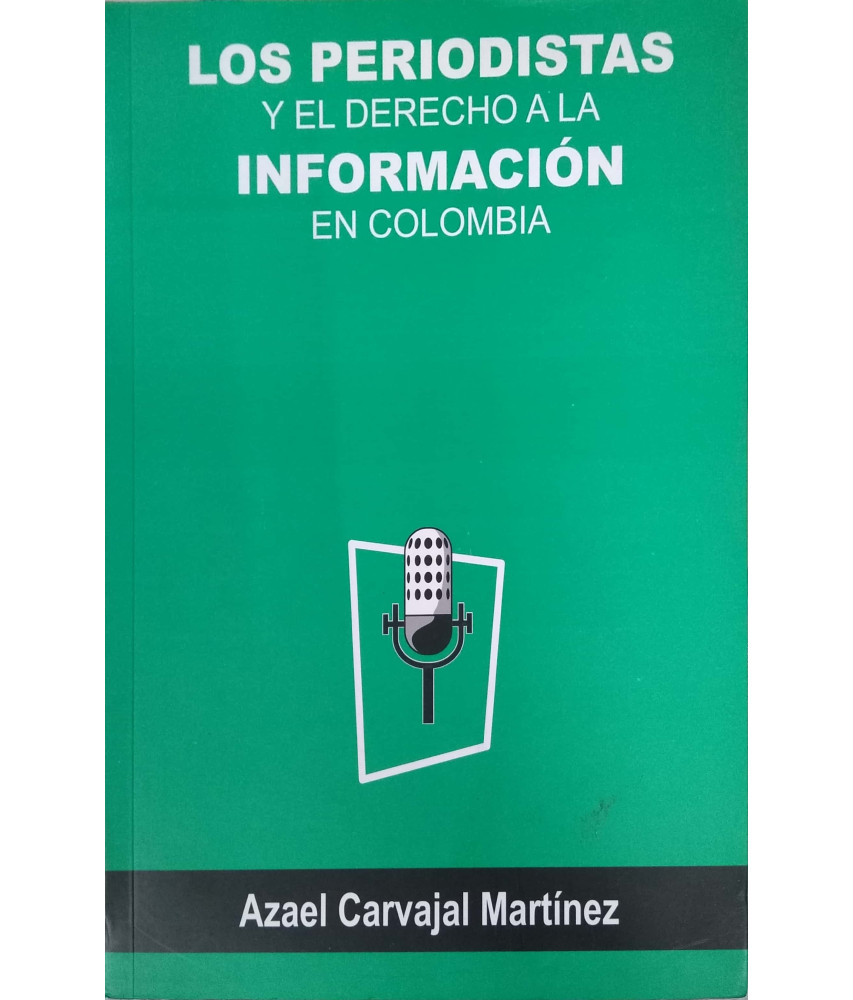 Los Periodistas y el Derecho a la Información