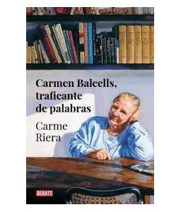 Carmen Balcells Traficante de Palabras