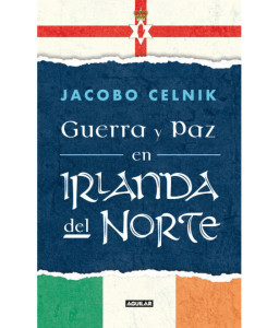 Guerra y Paz en Irlanda del...
