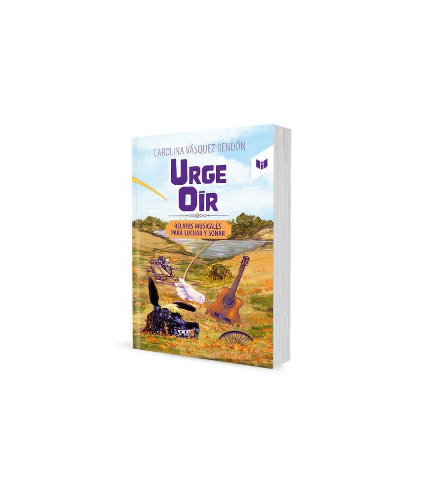 Urge Oir Relatos Musicales para Luchar y Soñar