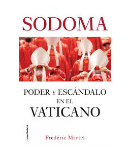 Sodoma Poder y Escándalo en el Vaticano