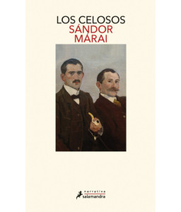 Los Celosos - SÁNDOR MÁRAI