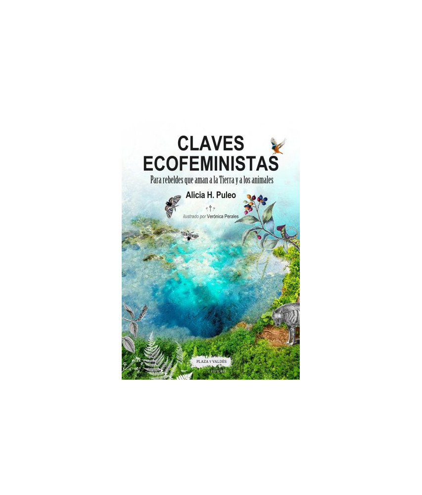 Claves Ecofeministas Para Rebeldes que Aman la Tierra
