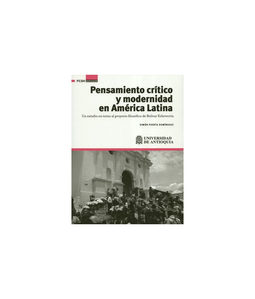 Pensamiento Crítico y Modernidad en América Latina