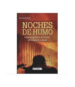 Noches de Humo Los Protagonistas de la Toma del Palacio de Justicia