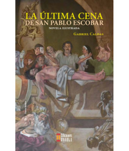 La Última Cena de San Pablo Escobar