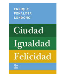 Ciudad Igualdad Felicidad