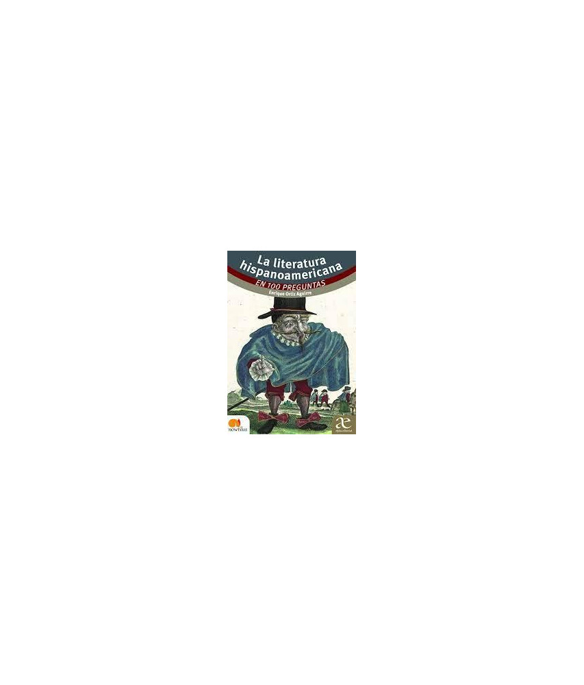 La Literatura Hispanoamericana en 100 Preguntas