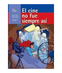 El Cine no Fue Siempre Así