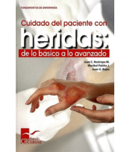 Cuidado del Paciente con Heridas de lo Básico a lo Avanzado