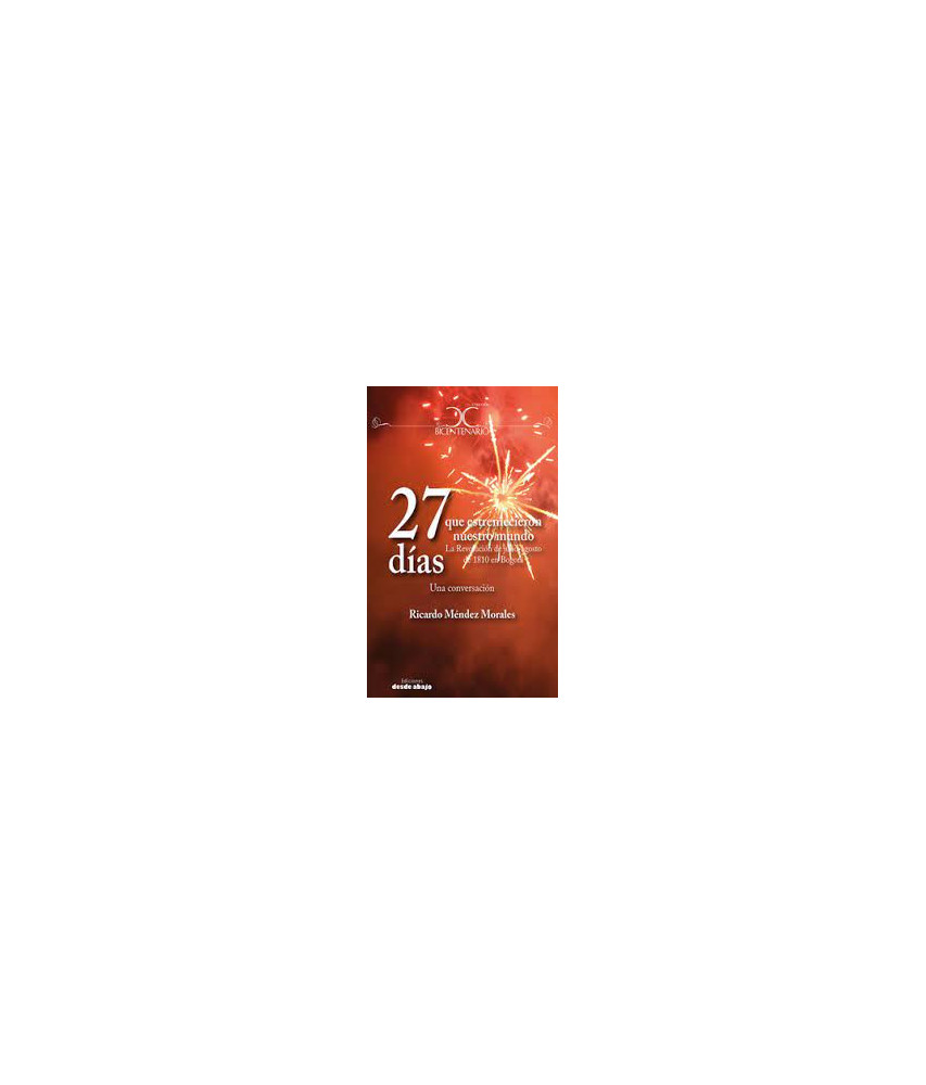 27 Días que Estremecieron Nuestro Mundo