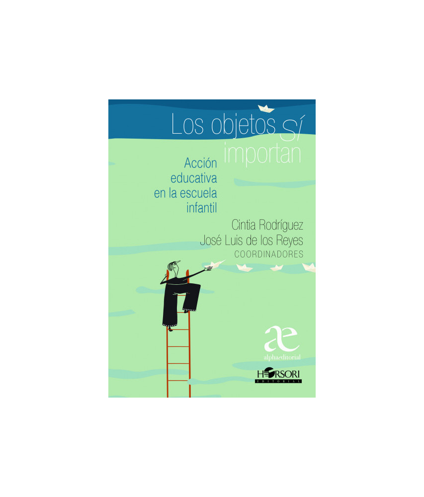 Los Objetos sí Importan Acción Educativa en la Escuela Infantil