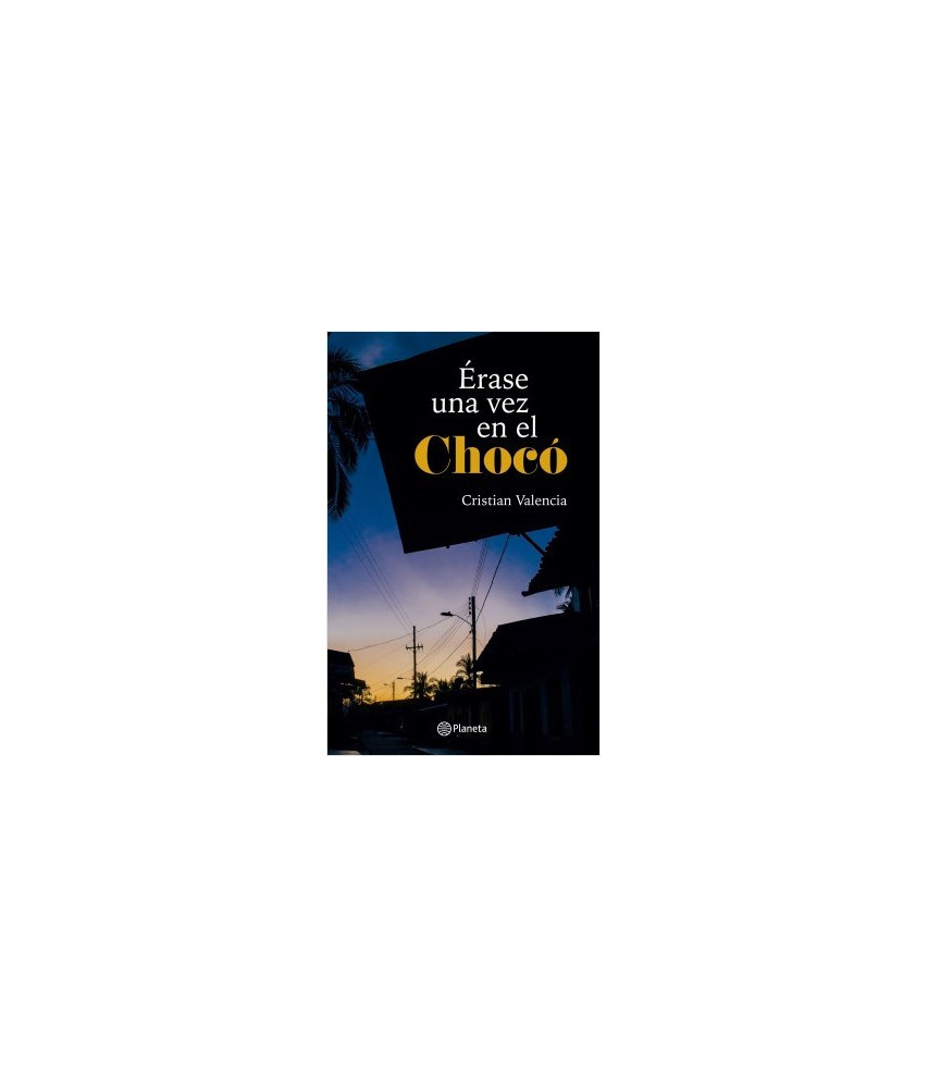 Érase una Vez en el Choco - CRISTIAN VALENCIA