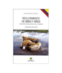 Reclutamiento de Niñas y Niños Como Crimen internacional de las Farc