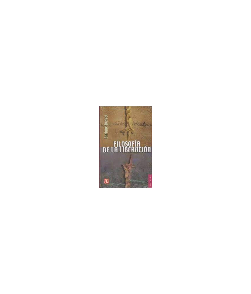 Filosofía de la Liberación - ENRIQUE DUSSEL