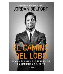 Camino del Lobo,El. Domina el arte de la persuación,la influ