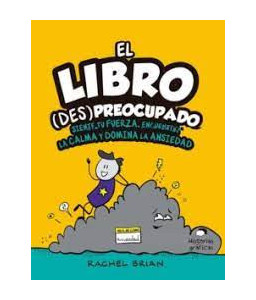 Libro (des) preocupado, El.Siente tu fuerza, encuentra la ca