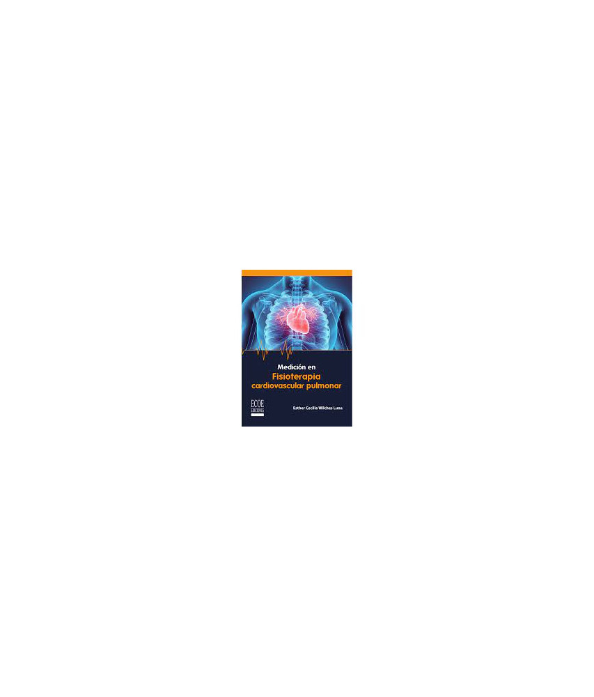 Medición en Fisioterapia Cardiovascular Pulmonar