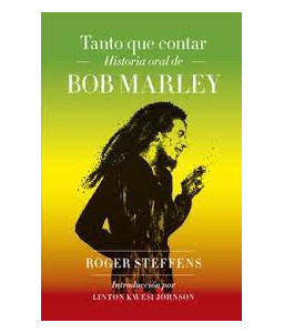 Tanto que contar. La historia oral de Bob Marley