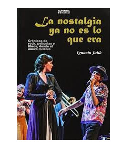 Nostalgia ya no es lo que era. La.