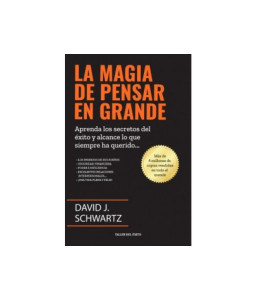 MAGIA DE PENSAR EN GRANDE, LA